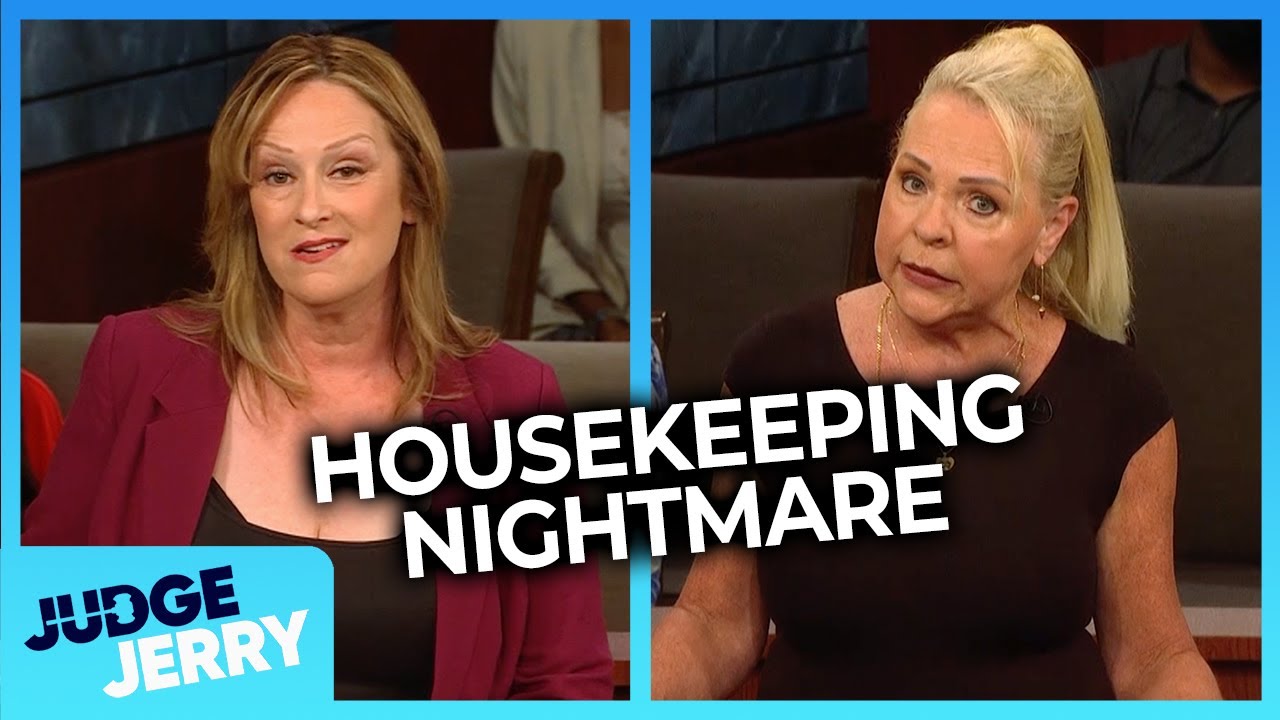 Housekeeping Nightmare! | Judge Jerry