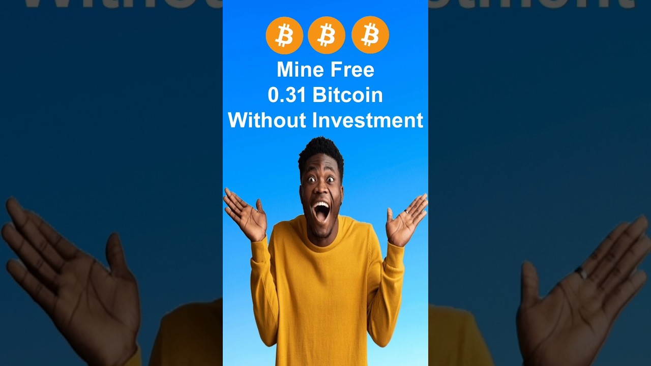 Mine Free 0.31 Bitcoin Without Investment | Free Bitcoin Cloud Mining Website 2025 | Make Money