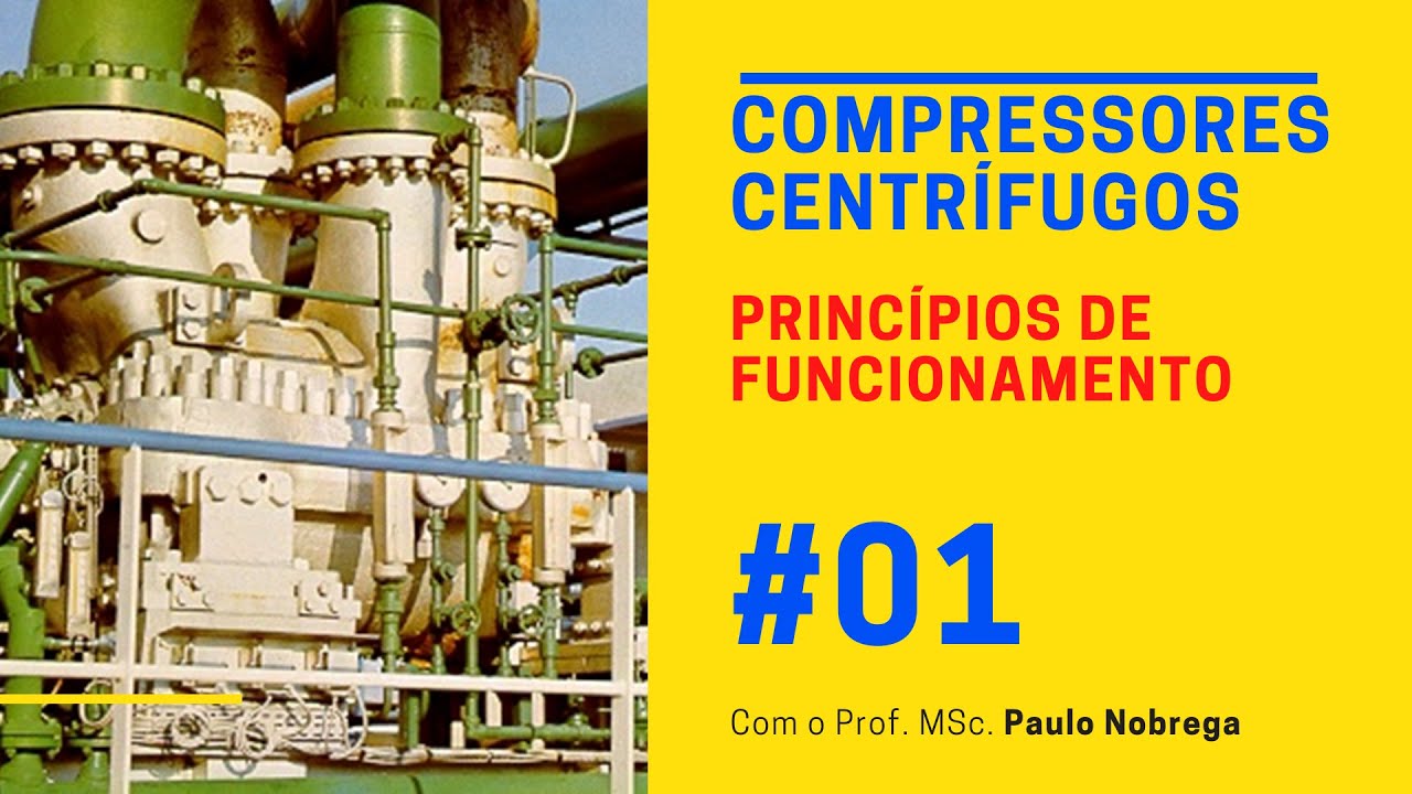 Compressores Centrífugos - Conheça detalhes dos Princípios de Funcionamento e veja seus componentes