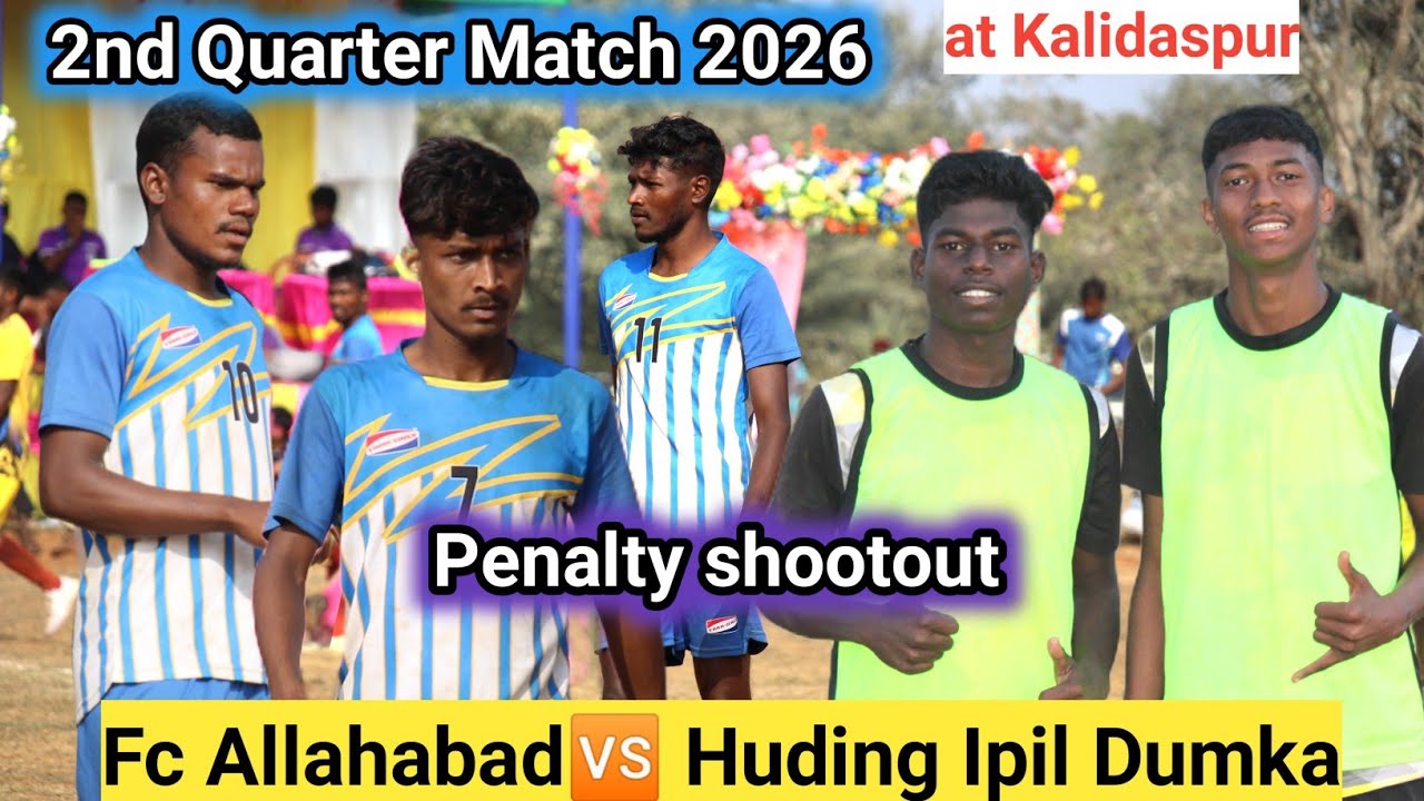 2nd quarter match Fc Allahabad 🆚 Huding epil Dumka | at kalidaspur Dungritola Football match 2026