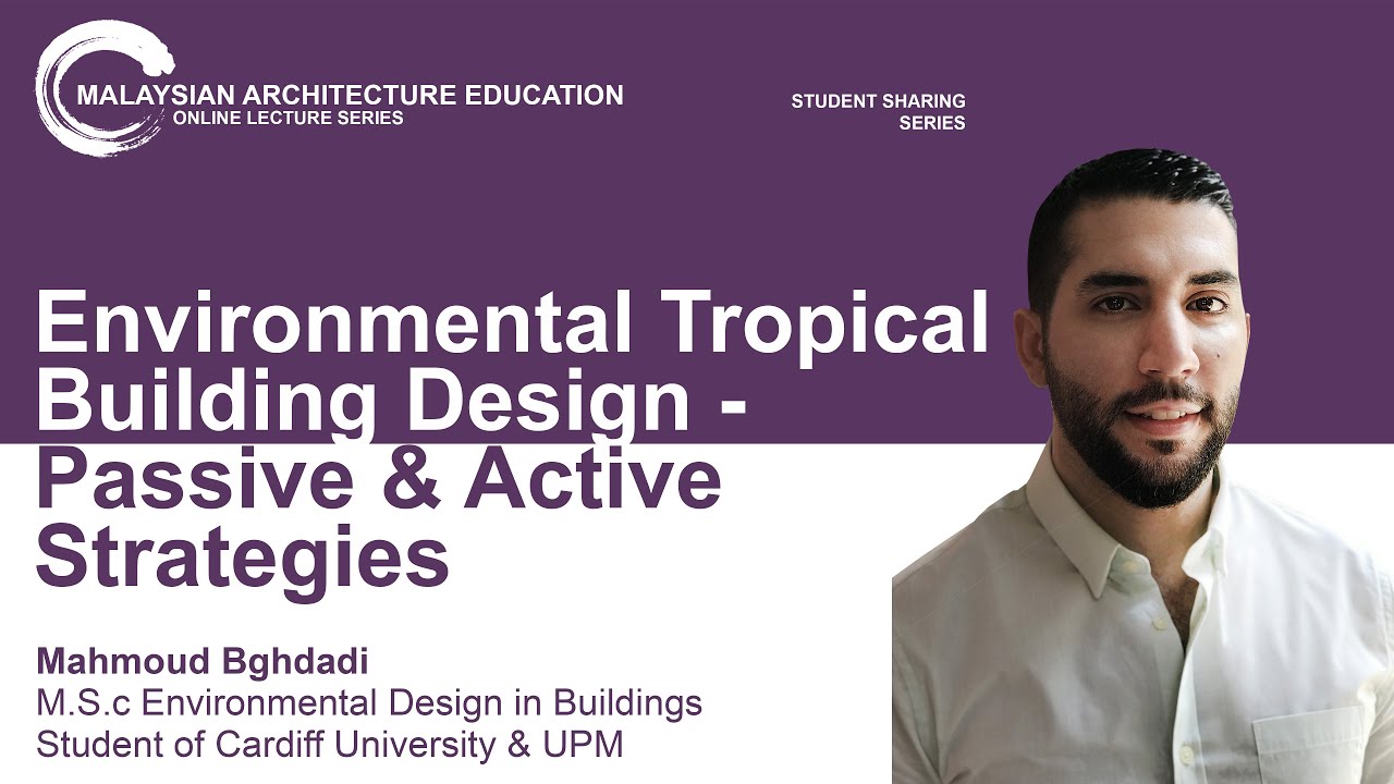 Lecture #16: 𝐄𝐧𝐯𝐢𝐫𝐨𝐧𝐦𝐞𝐧𝐭𝐚𝐥 𝐓𝐫𝐨𝐩𝐢𝐜𝐚𝐥 𝐁𝐮𝐢𝐥𝐝𝐢𝐧𝐠 𝐃𝐞𝐬𝐢𝐠𝐧 - 𝐏𝐚𝐬𝐬𝐢𝐯𝐞 & 𝐀𝐜𝐭𝐢𝐯𝐞 𝐒𝐭𝐫𝐚𝐭𝐞𝐠𝐢𝐞𝐬