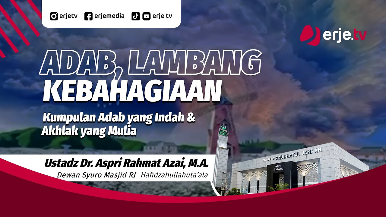 (29/1/26)#005 Adab, Lambang Kebahagiaan - Ustadz Dr. Aspri Rahmat Azai, M.A.