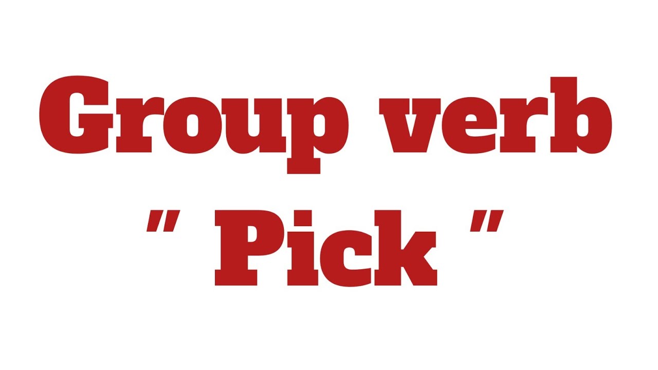 Group verb pick | Phrasal verb pick | Alah's English Net |Mahbubul Alah|