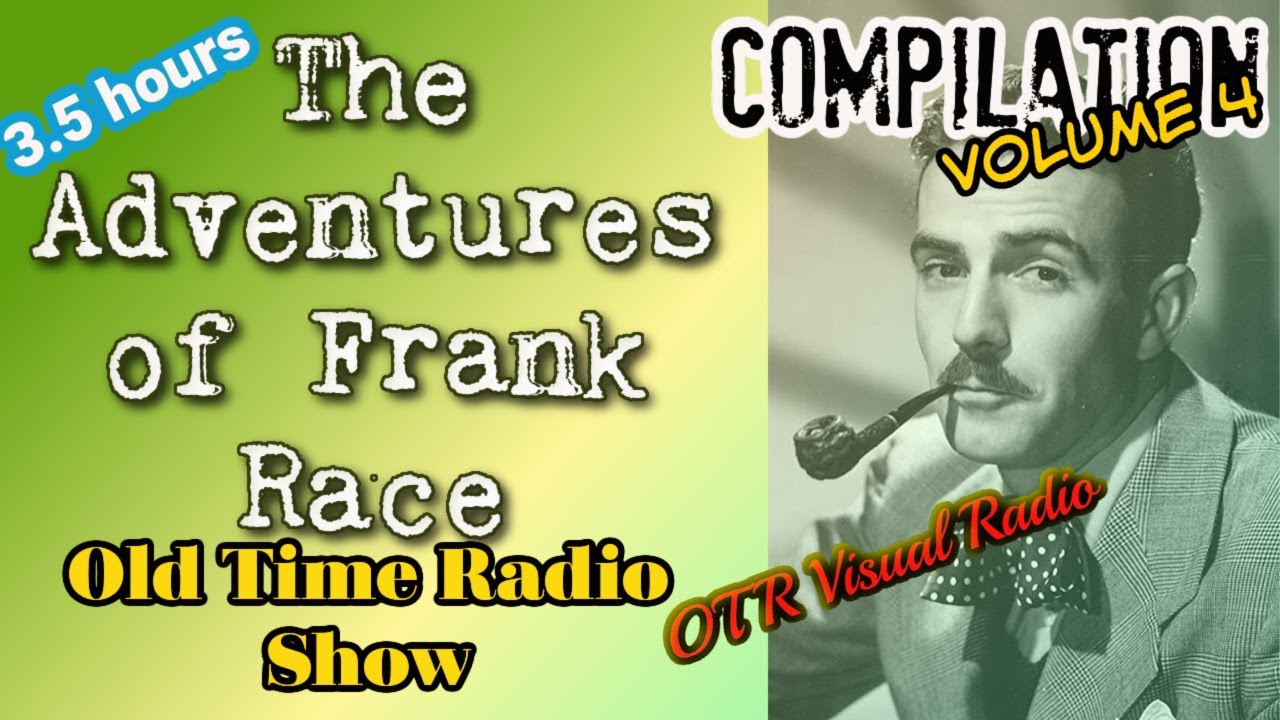 The Adventures Of Frank Race👉 Episode 4/Old Time Radio Detective Compilation/OTR Visual Podcast