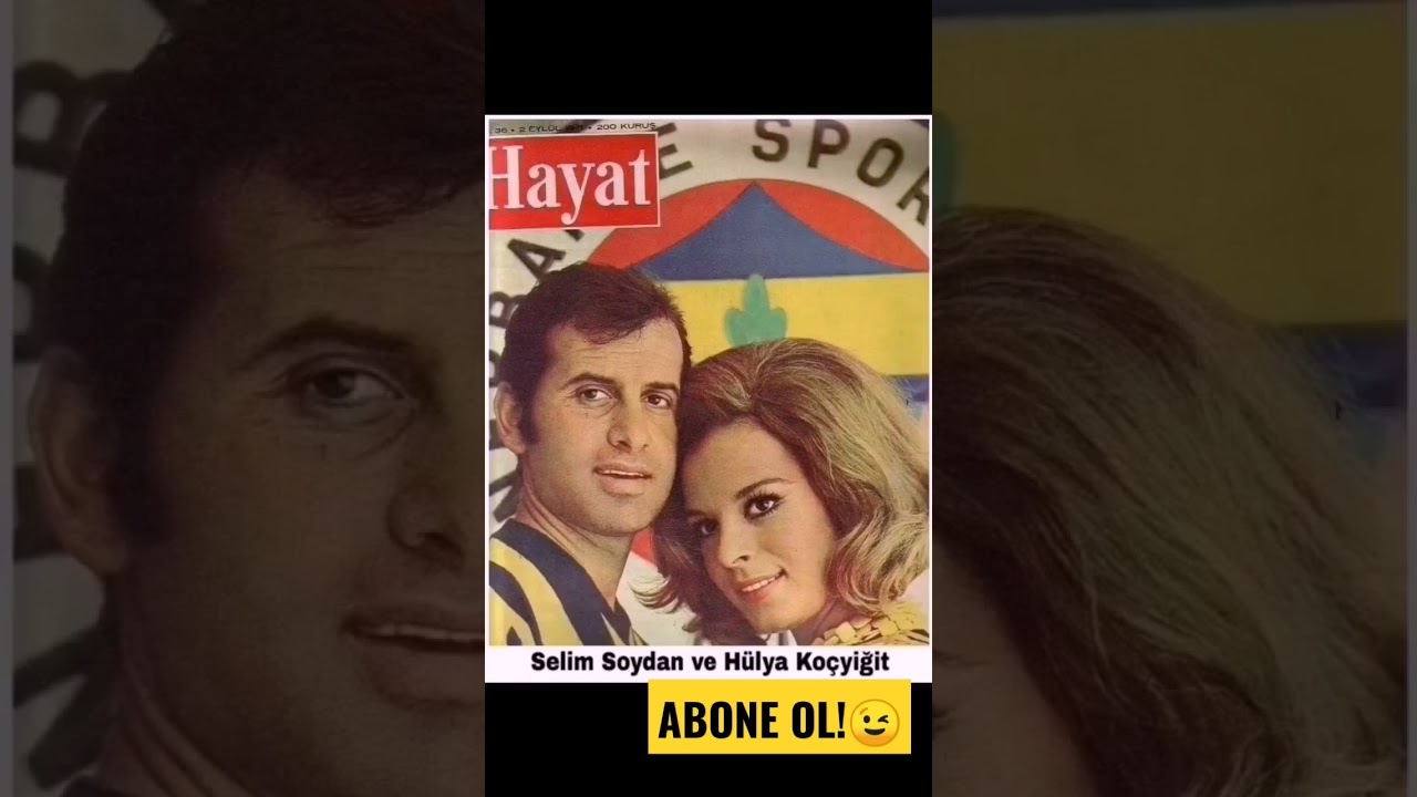 Fenerbah&ccedil;e Futbolcusu Selim soydan ve H&uuml;lya Ko&ccedil;yiğit Hayat dergisi Nostaji 1970. #shorts #nostaji