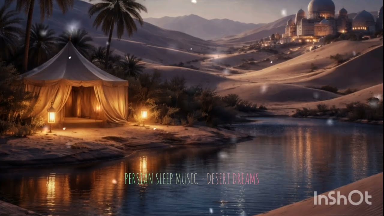 Persian Sleep Music – 70 Min of Calm, Relaxing, Nocturnal Music for Deep Sleep and Meditation