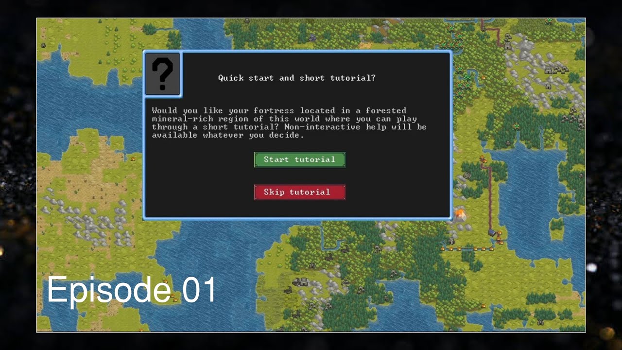 Dwarf Fortress Let's Play Season 01 Episode 01: Playing through the Tutorial!