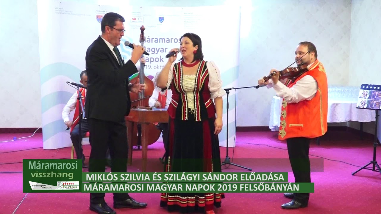 Máramarosi Magyar Napok 2019 Felsőbányán - Miklós Szilvia és Szilágyi Sándor nóta előadása, 1 rész