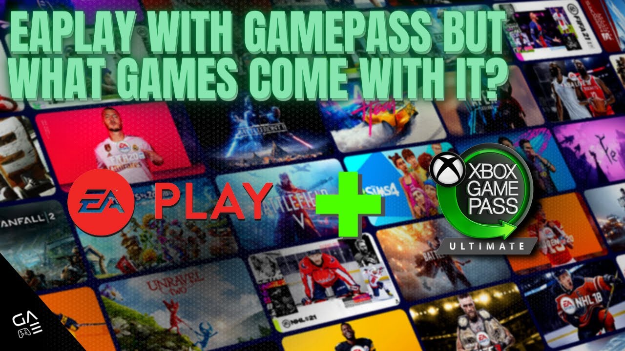 EAPlay with gamepass but what games come with it?