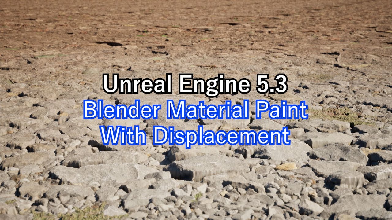 UE5.3 landscape blend material paint with displacement (Tutorial)