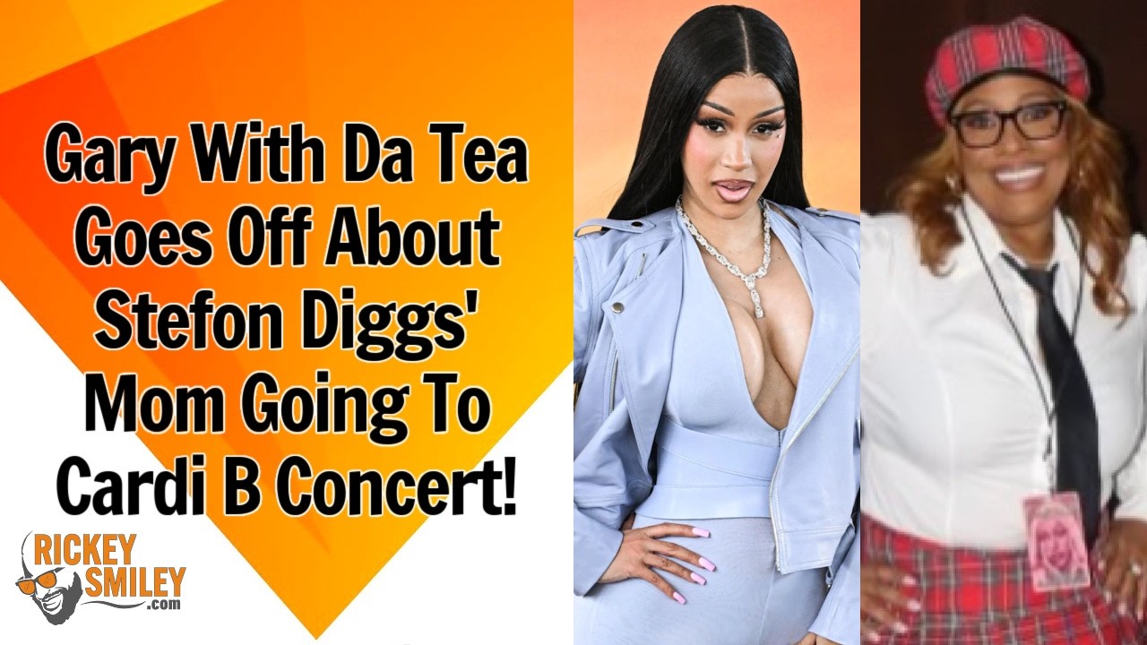 Gary With Da Tea Goes Off About Stefon Diggs' Mom Going To Cardi B Concert!