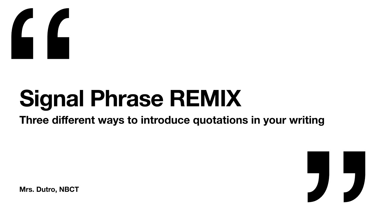 Signal Phrases: REMIX