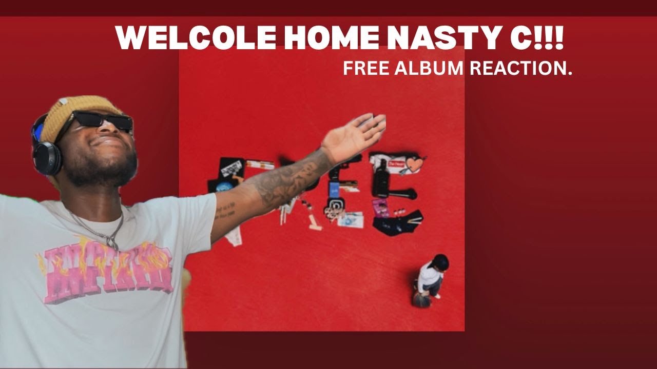 NASTY C - FREE ALBUM (REACTION)