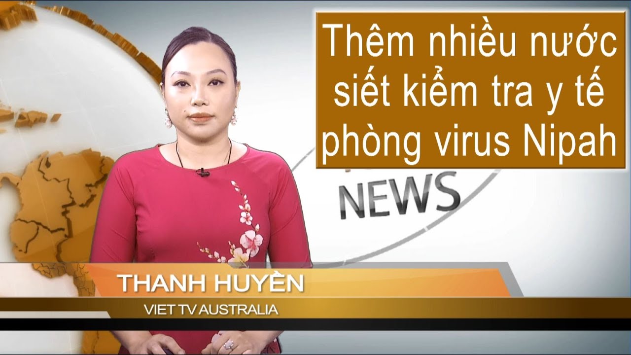 TIN 10AM 29-01-2026: Thêm nhiều nước siết kiểm tra y tế phòng virus Nipah