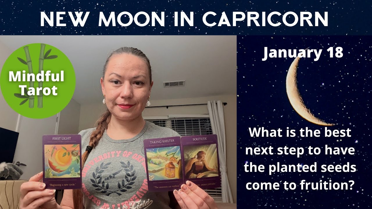 NEW MOON IN CAPRICORN | What is the best next step to have the planted seeds come to fruition?