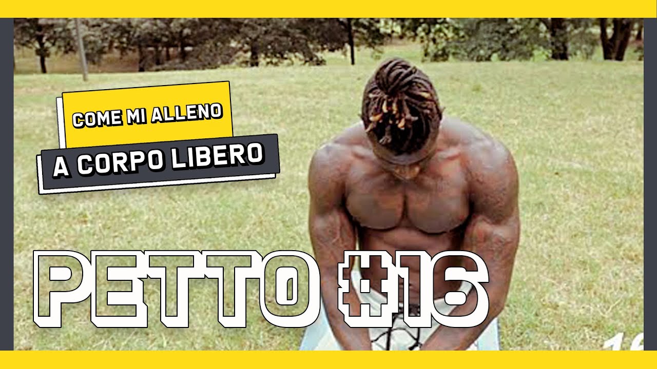 Petto - Showtime GP come io mi alleno a corpo libero #16