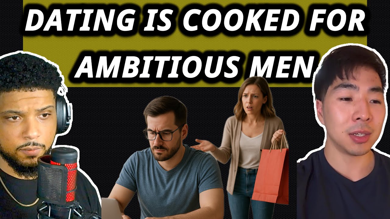 Dating is Cooked for Ambitious Men