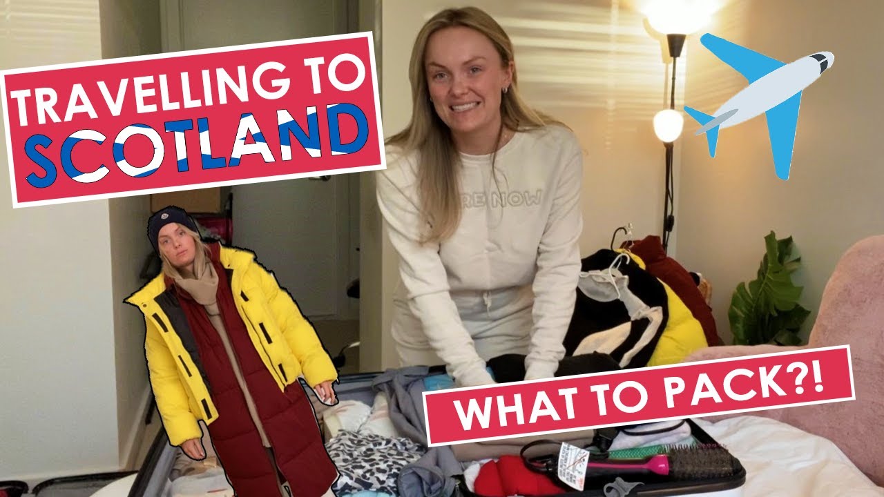 What to pack when travelling to Scotland
