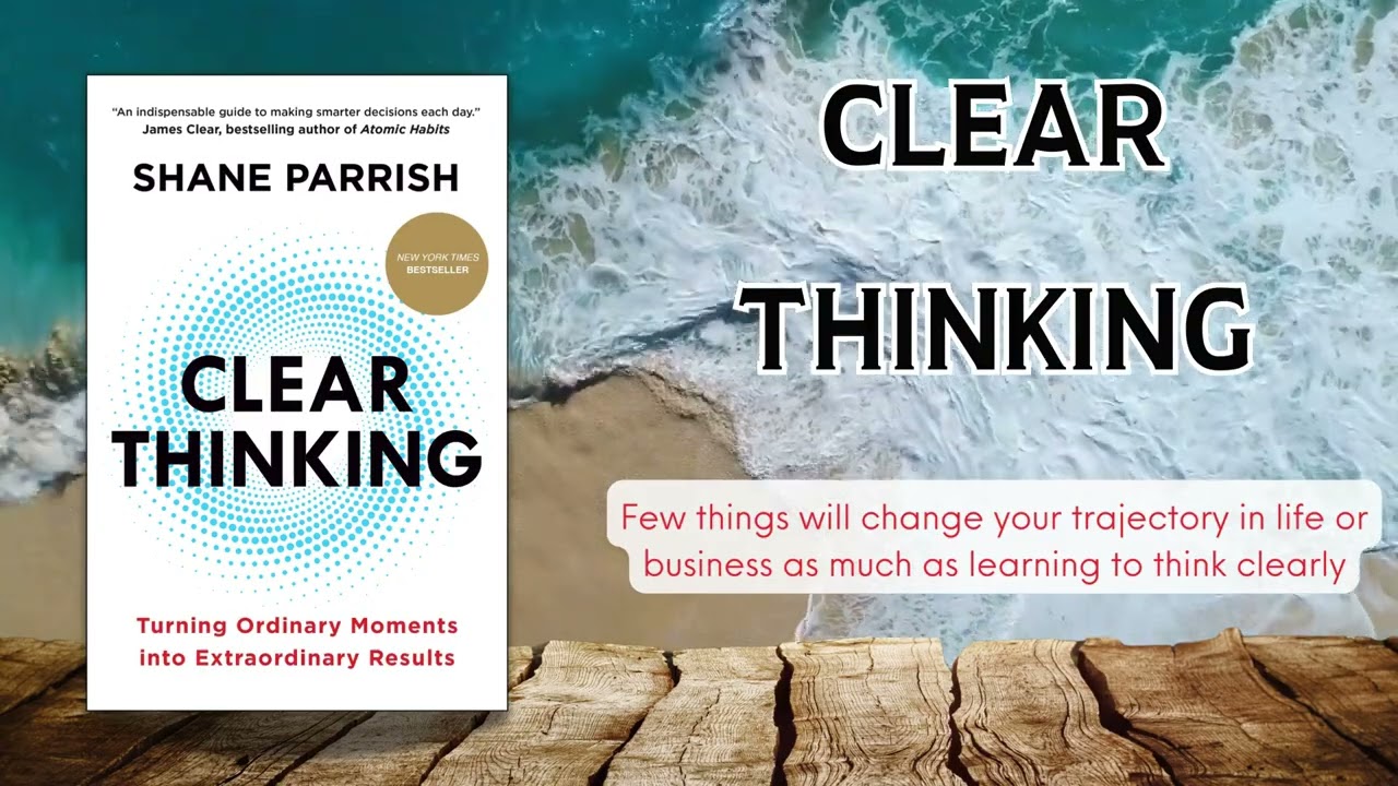 Clear Thinking by Shane Parrish &ndash; Full Audiobook | Unlock Better Judgment and Mental Focus