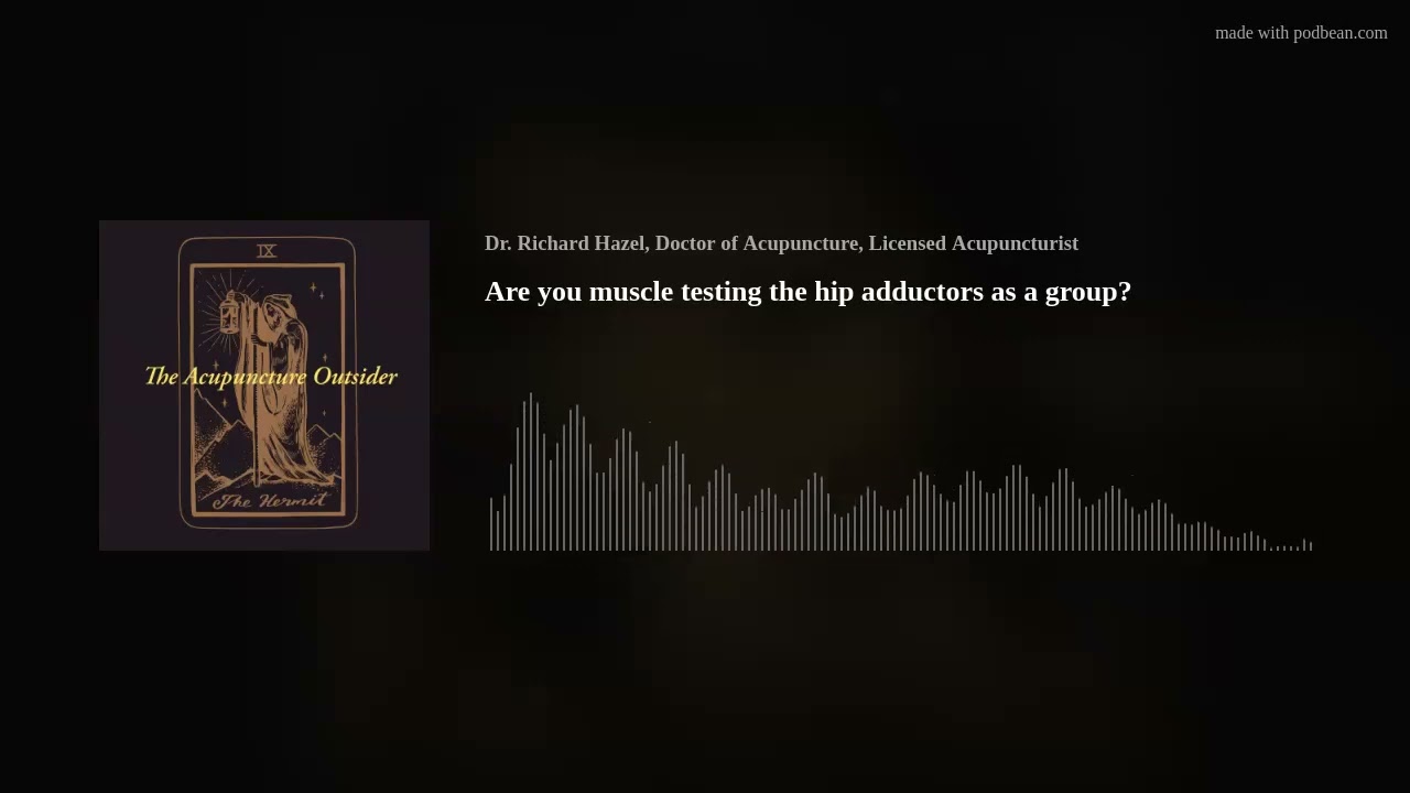 Are you muscle testing the hip adductors as a group?