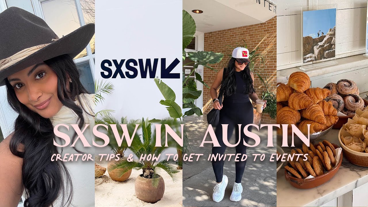 SXSW 2025 VLOG: The Secret to Exclusive Invites & The Reality of Being a Creator in Austin