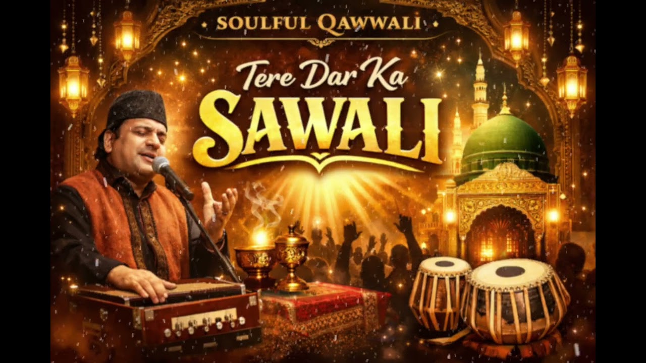 Tere dar ka Sawali - Heart Touching Sufi Qawwali 2026