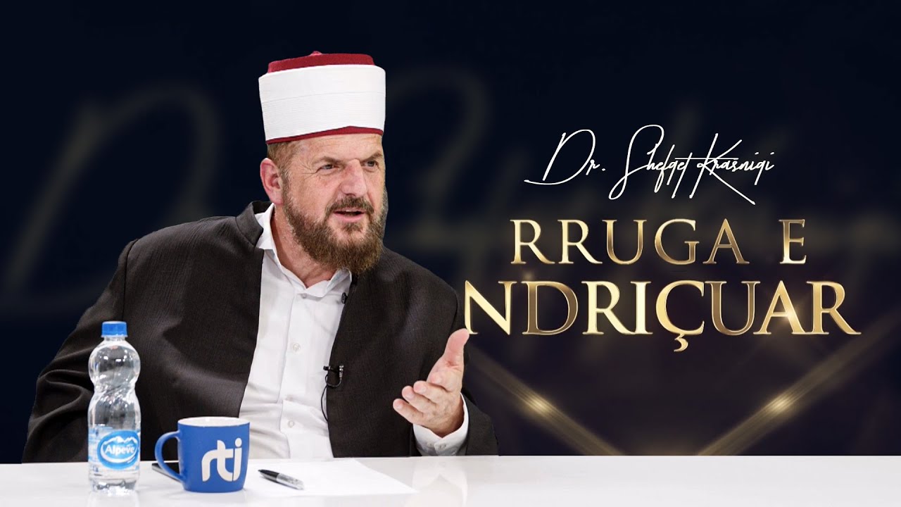 Rruga e ndriçuar [ 19 Tetor 2023 ] - Dr. Shefqet Krasniqi