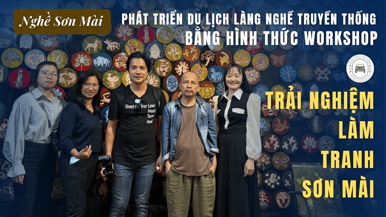 Phát triển du lịch làng nghề bằng hình thức Workshop | Làng Sơn Mài Hạ Thái - Trải nghiệm làm tranh.