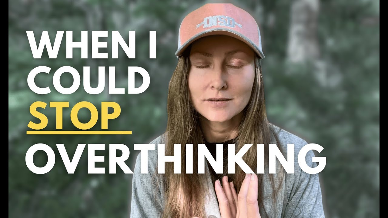 8 Ways Stopping Overthinking Changed Me (I Didn’t Expect)
