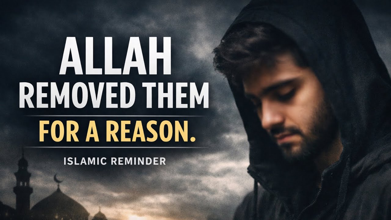 When Allah Removes Someone From Your Life | Islamic Reminder | If Someone Left You, Watch This 