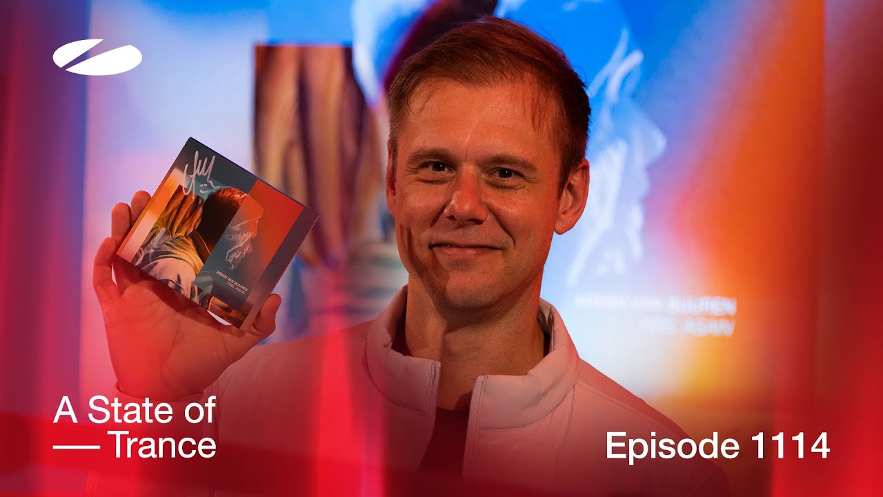 A State of Trance Episode 1114 ('Feel Again' Album Special) [@astateoftrance]
