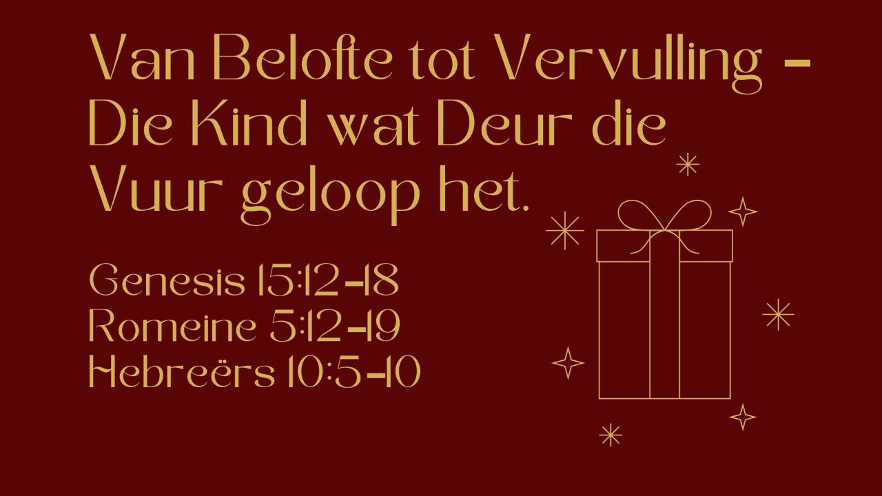 Van Belofte tot Vervulling – Die Kind wat Deur die Vuur geloop het.