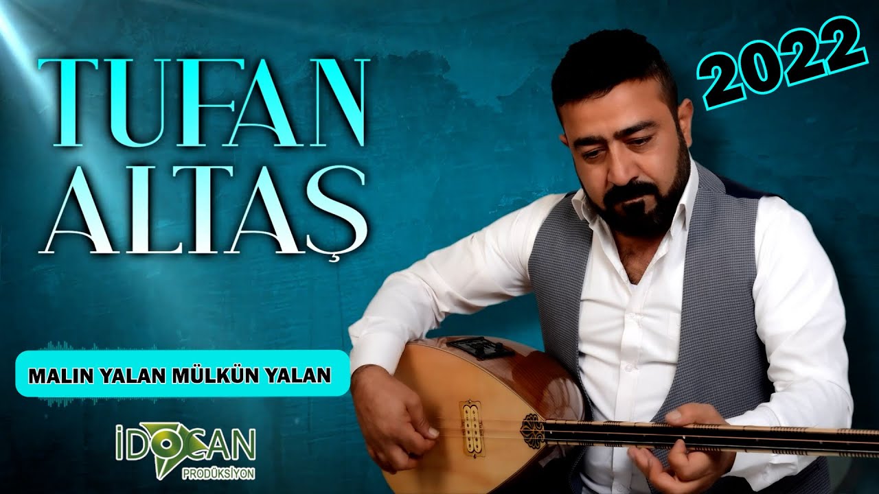 Tufan Altaş Malın Yalan Mülkün Yalan 2022