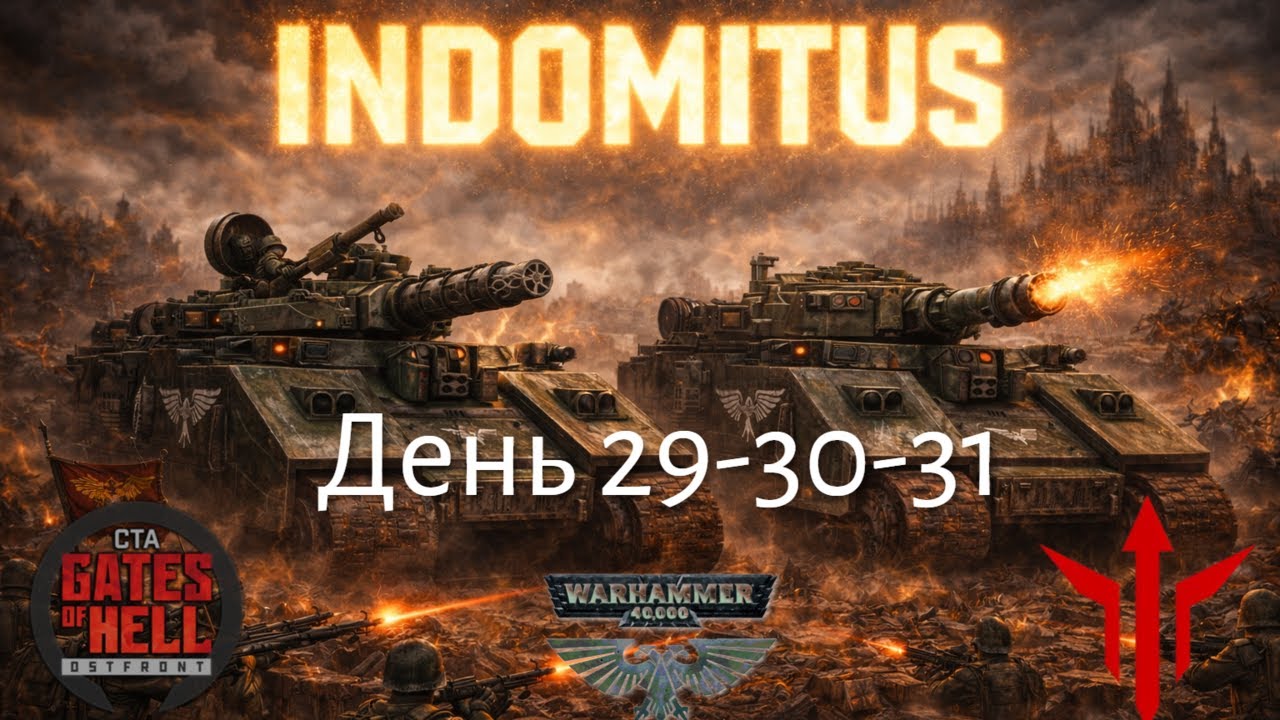 Call to Arms - Gates of Hell: Ostfront |💥 МОД Indominus 40K 💥| День компании 29-30-31!