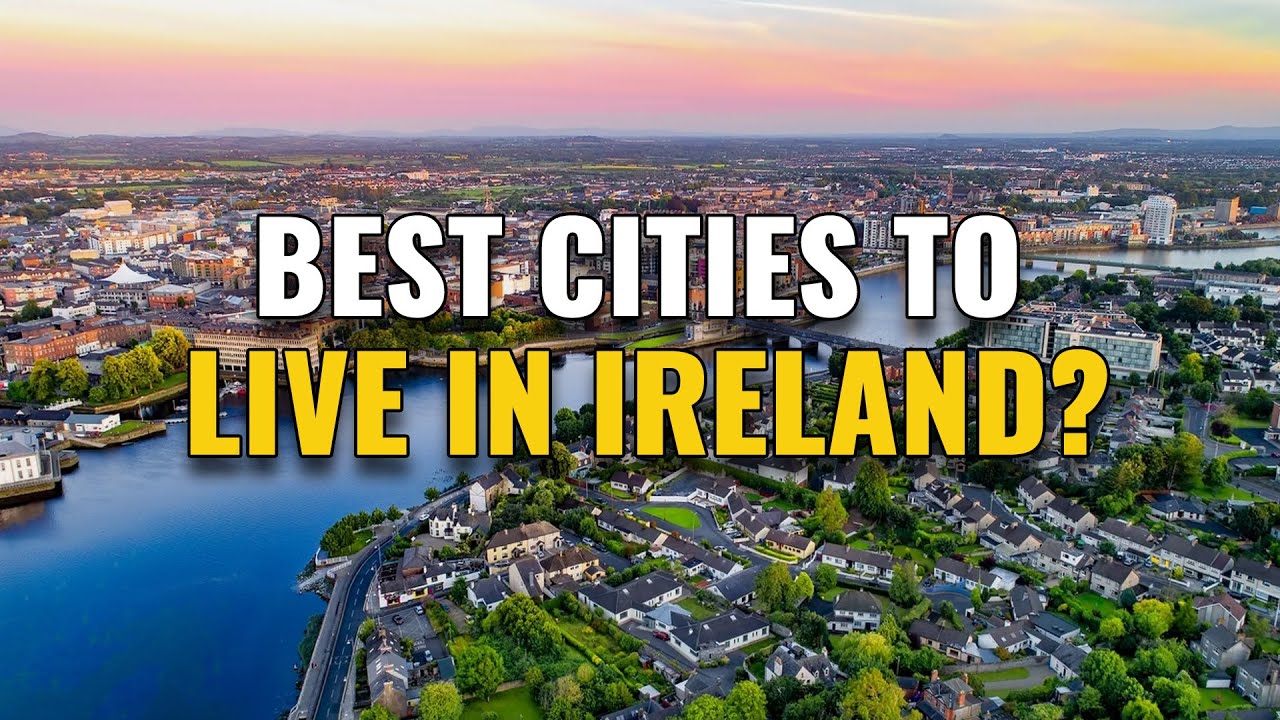 20 Best Places to Live in Ireland