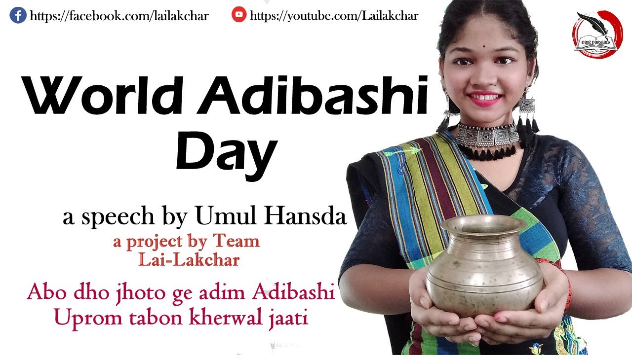 ABOUT WORLD ADIWASI DAY \\ LAILAKCHAR TEAM