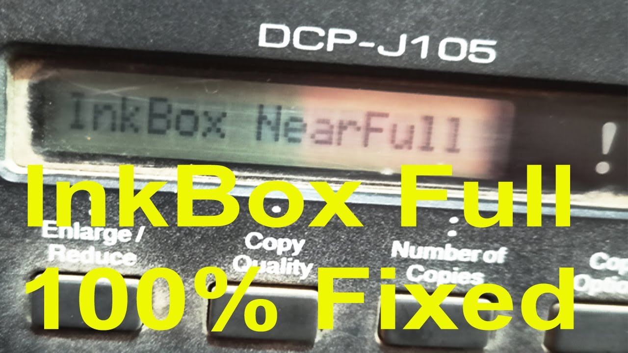 HOW TO FIX INKBOX FULL ERROR - BROTHER DCP-J105 | RESET WITHOUT RESETTER SOFTWARE.