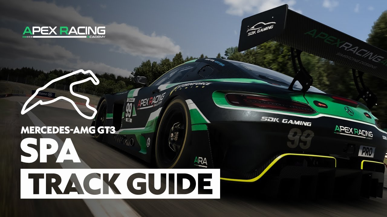 Mercedes-AMG GT3 Spa Track Guide | Apex Racing Academy