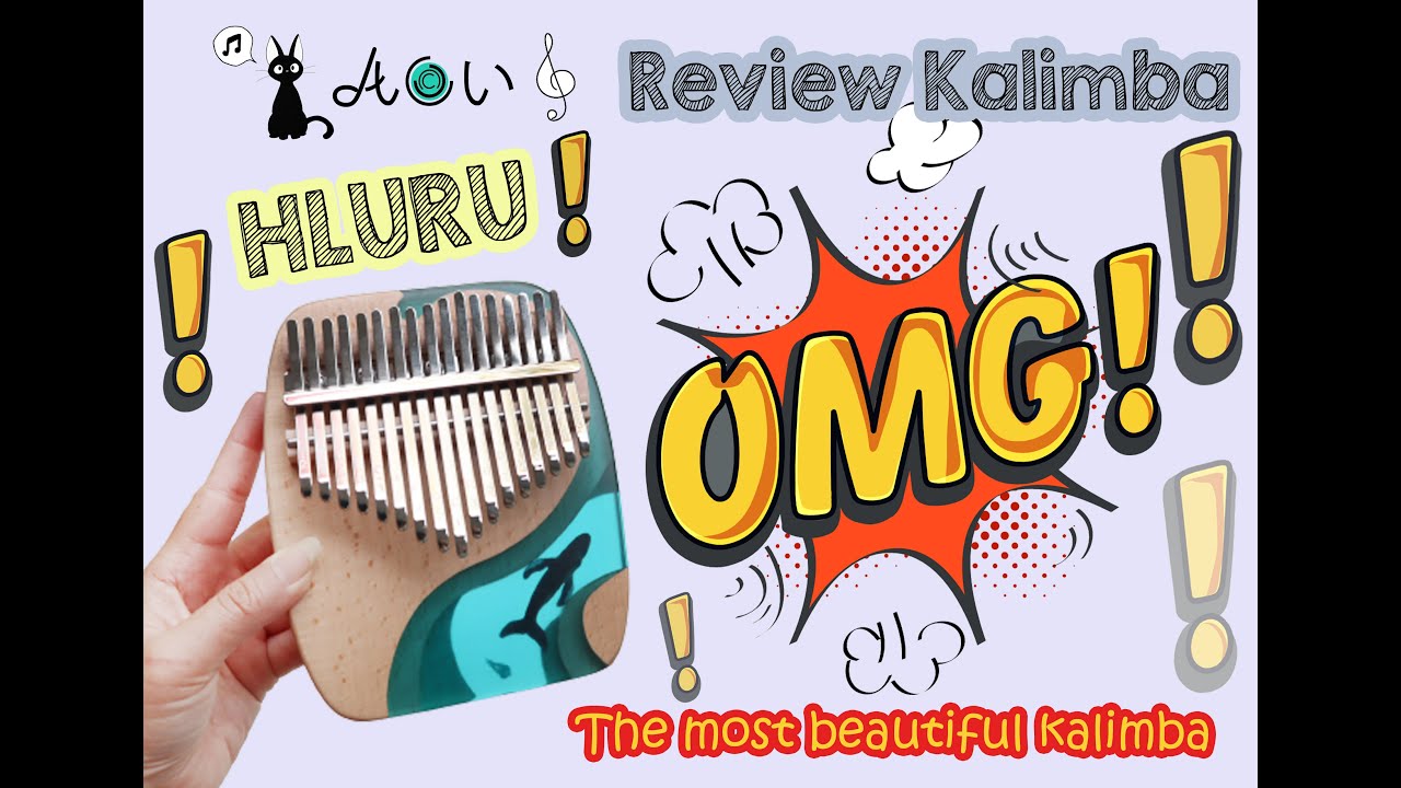 UNBOXING The most beautiful Kalimba of HLURU