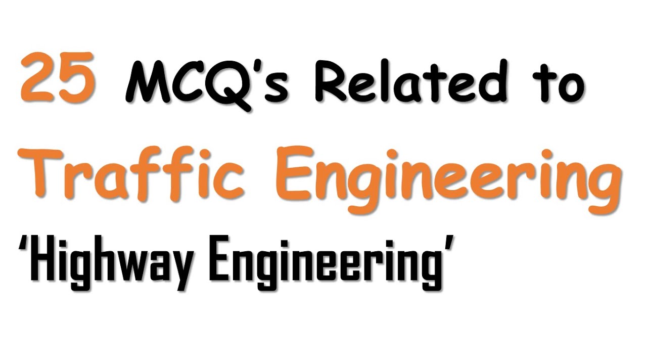 MCQ's for Traffic Engineering | Highway Engineering | Civil Engineering