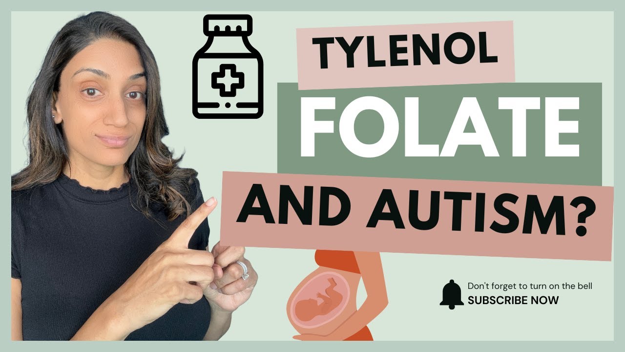 The Root of Autism? Tylenol Use and Folate Deficiency in Pregnancy