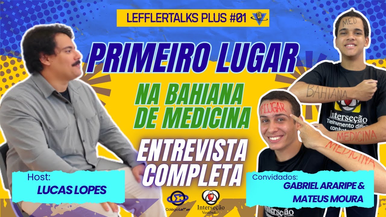 Ele foi PRIMEIRO LUGAR na BAHIANA de MEDICINA | LefflerTalksPLUS#01 - Gabriel Araripe & Mateus Moura