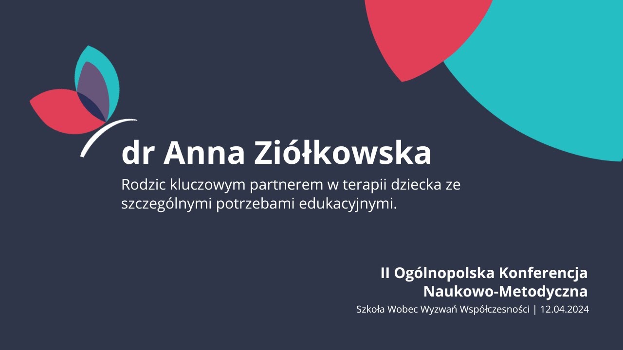 dr A.Ziółkowska-Rodzic kluczowym partnerem w terapii dziecka ze szczególnymi potrzebami edukacyjnymi