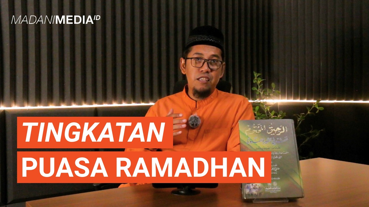 Tingkatan Puasa Ramadhan | Ust. Mudzakir Al Haq