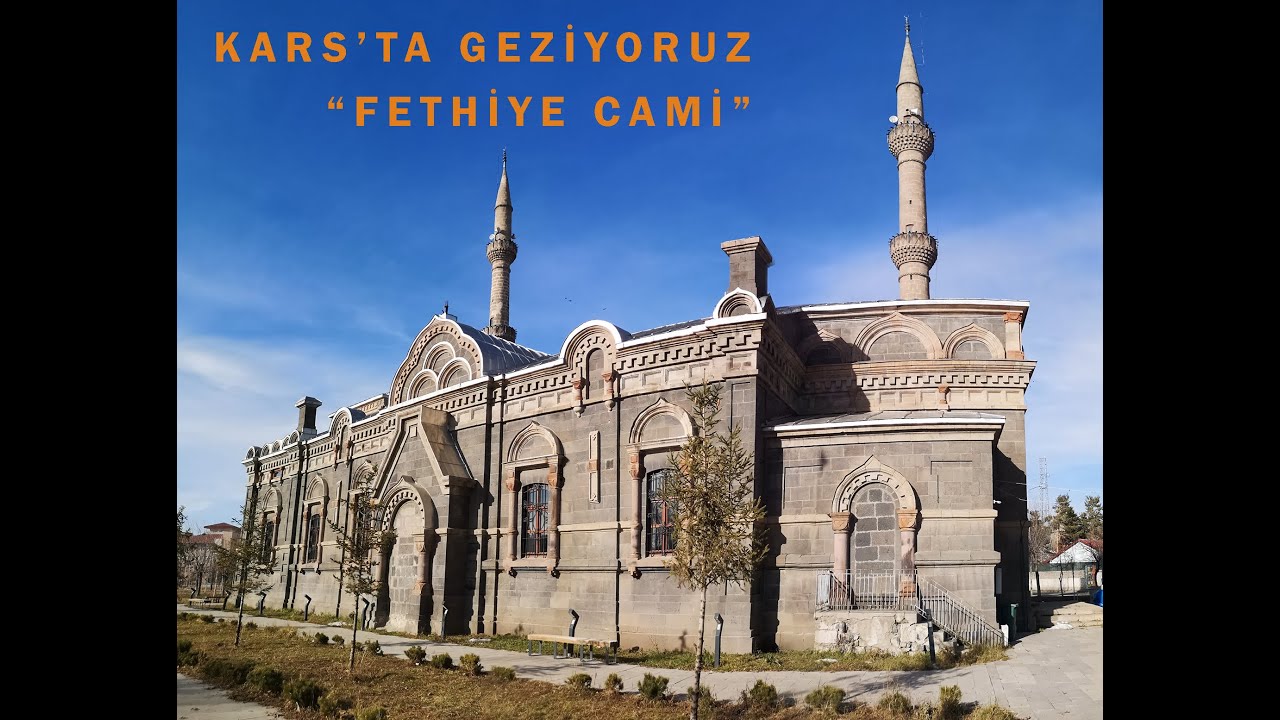 Kars'ta geziyoruz / Fethiye Cami