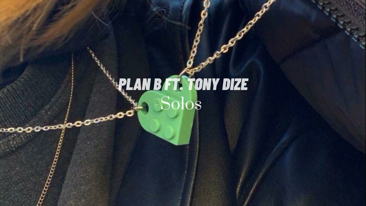 Plan B, Tony Dize - Solos (slowed + reverb )