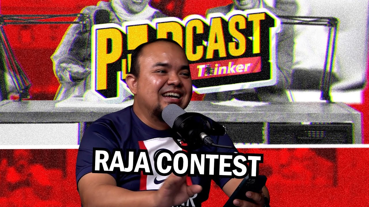 RAJA CONTEST - Podcasthinker w/ Faiz - PodcasThinker S7 Ep14
