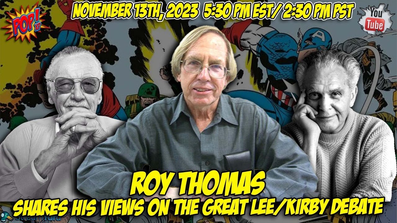 ROY THOMAS SHARES HIS VIEWS ON THE GREAT STAN LEE/JACK KIRBY DEBATE!