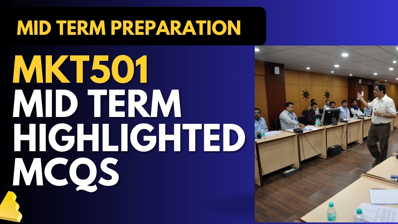 MKT501 Mid Term Highlighted MCQs