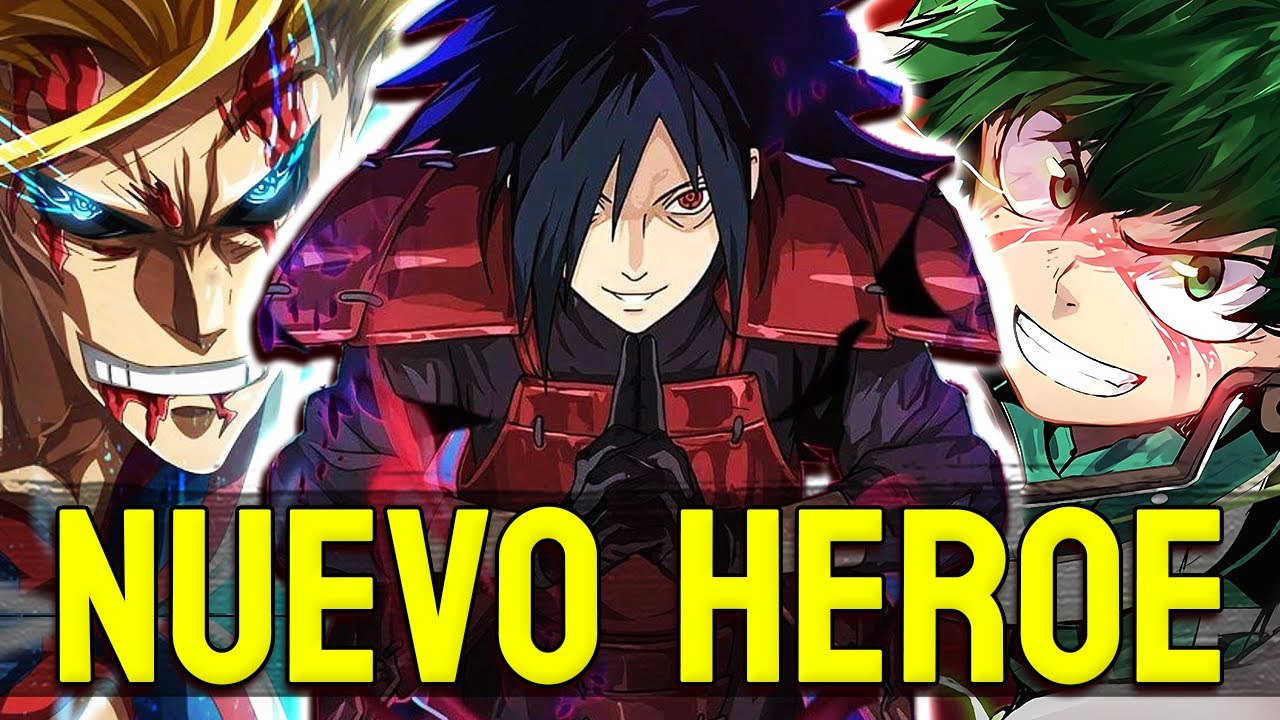 Madara Uchiha En El Mundo De My Hero Academia [Todos Los Capítulos] QHPS ¿Un Nuevo Héroe?